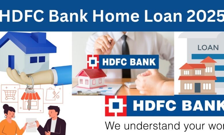 HDFC Bank Home Loan 2025