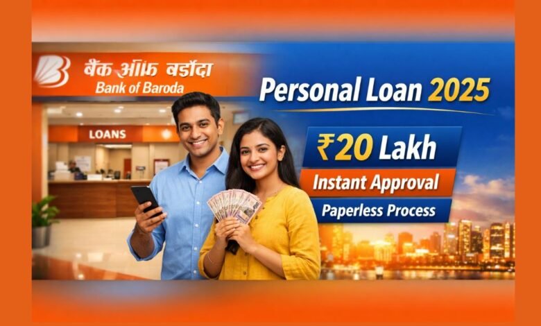 Bank of Baroda Personal Loan 2025 apply online for ₹20 lakh instant loan